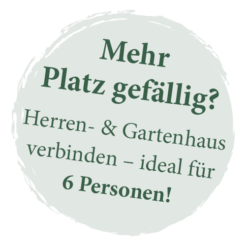Button mit Text: Mehr Platz gefällig? Herren-&Gartenhaus verbinden - ideal für 6 Personen.